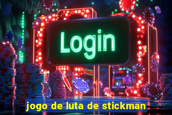 jogo de luta de stickman